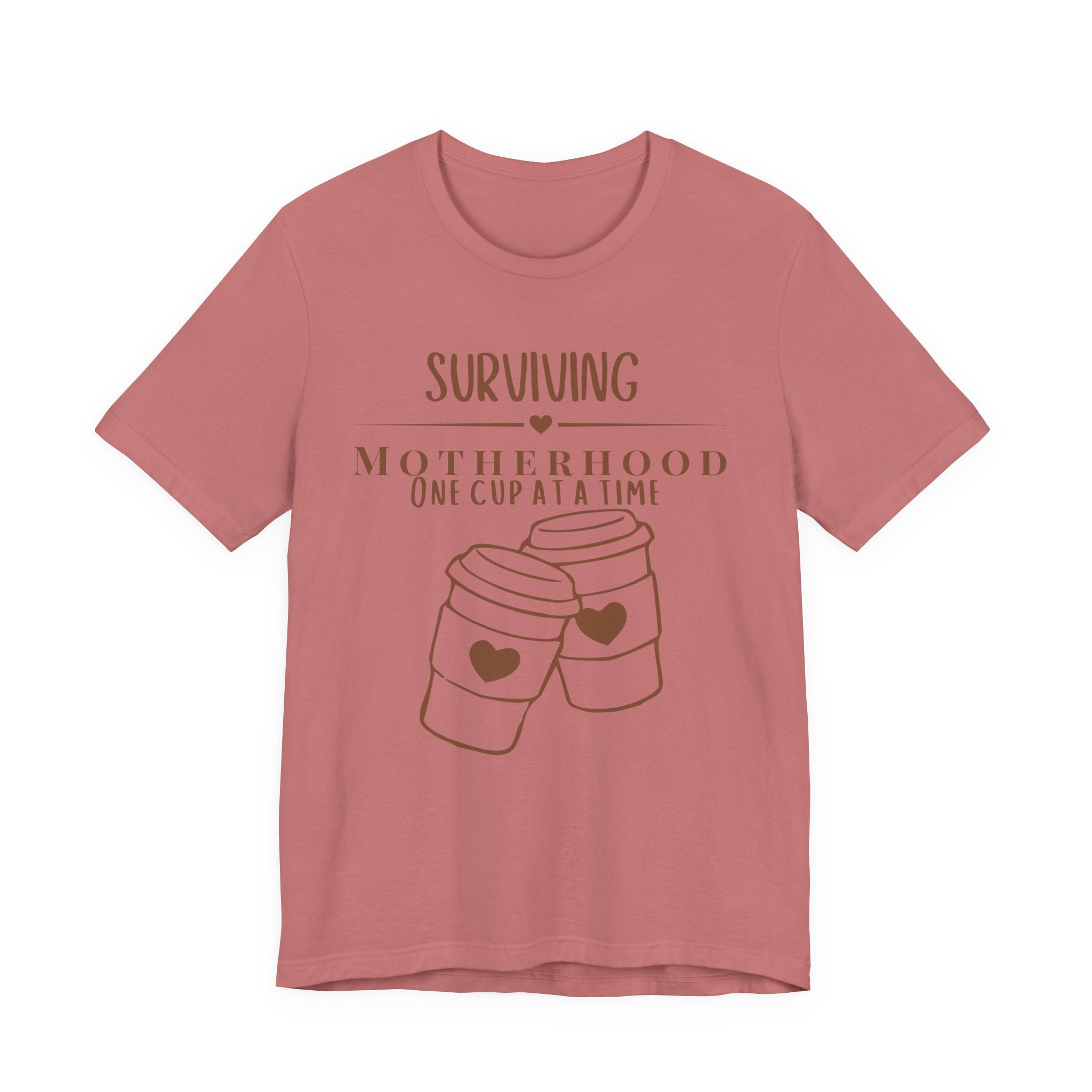 Surviving motherhood one cup at a time shirt
