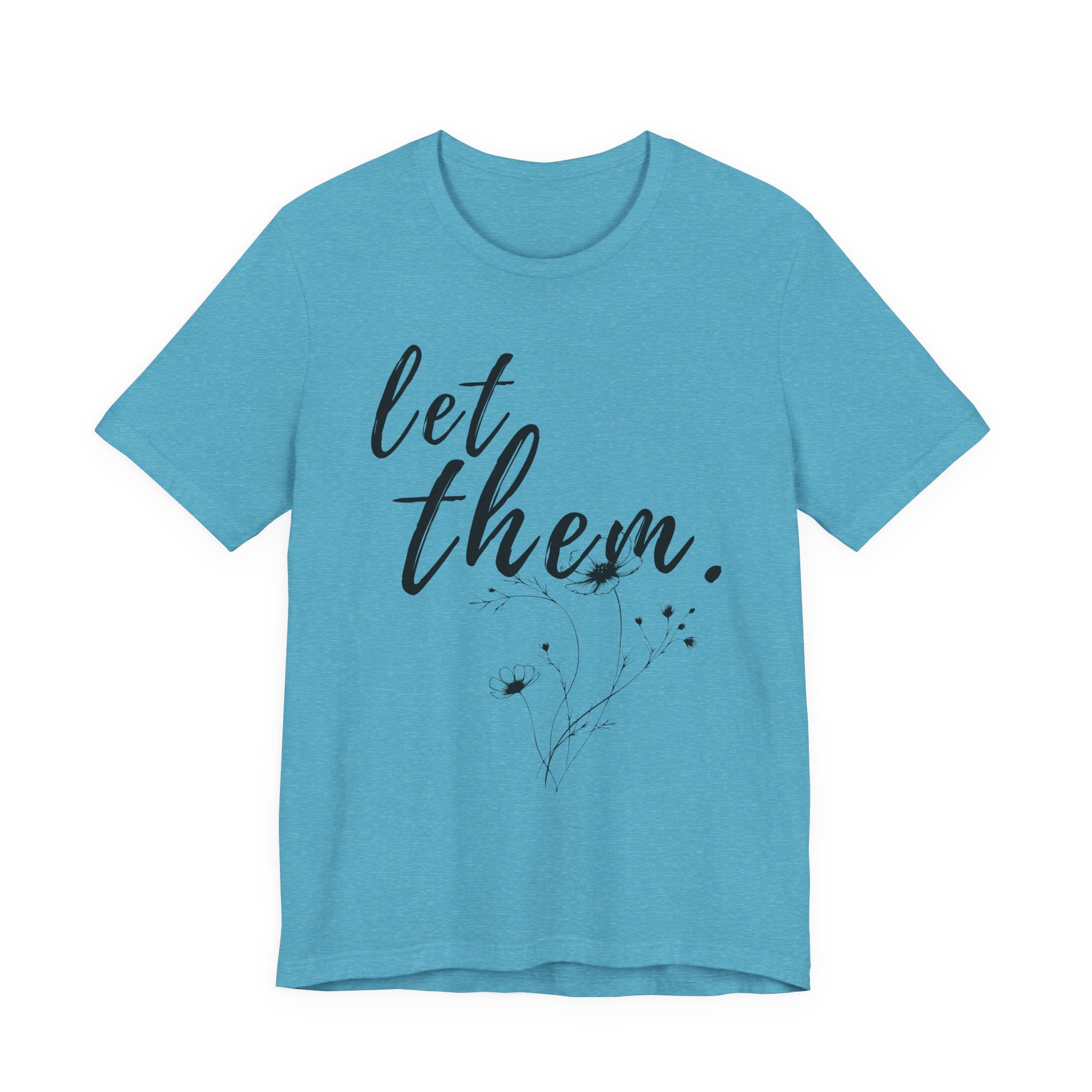 Let Them Shirt Floral Tee — Lille Hand-Drawn Flowers