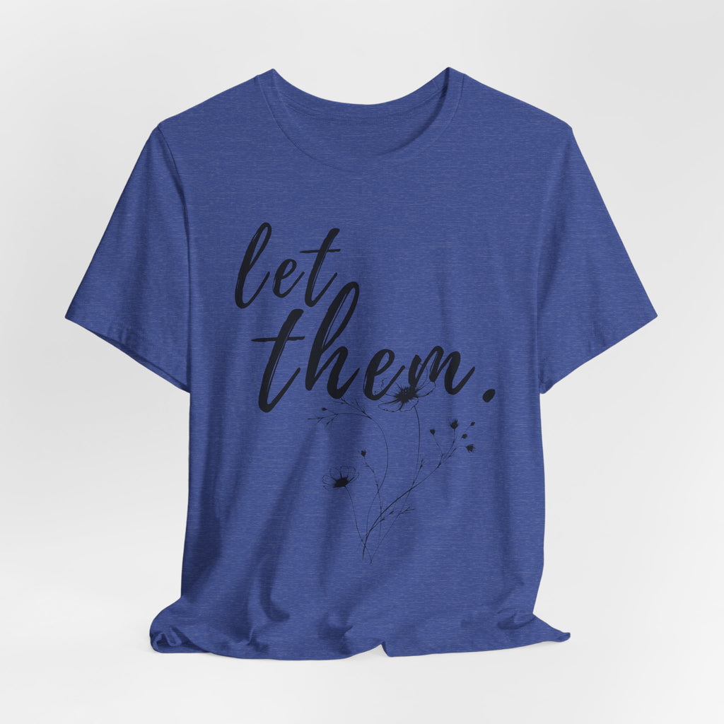 Let Them Shirt Floral Tee — Lille Hand-Drawn Flowers