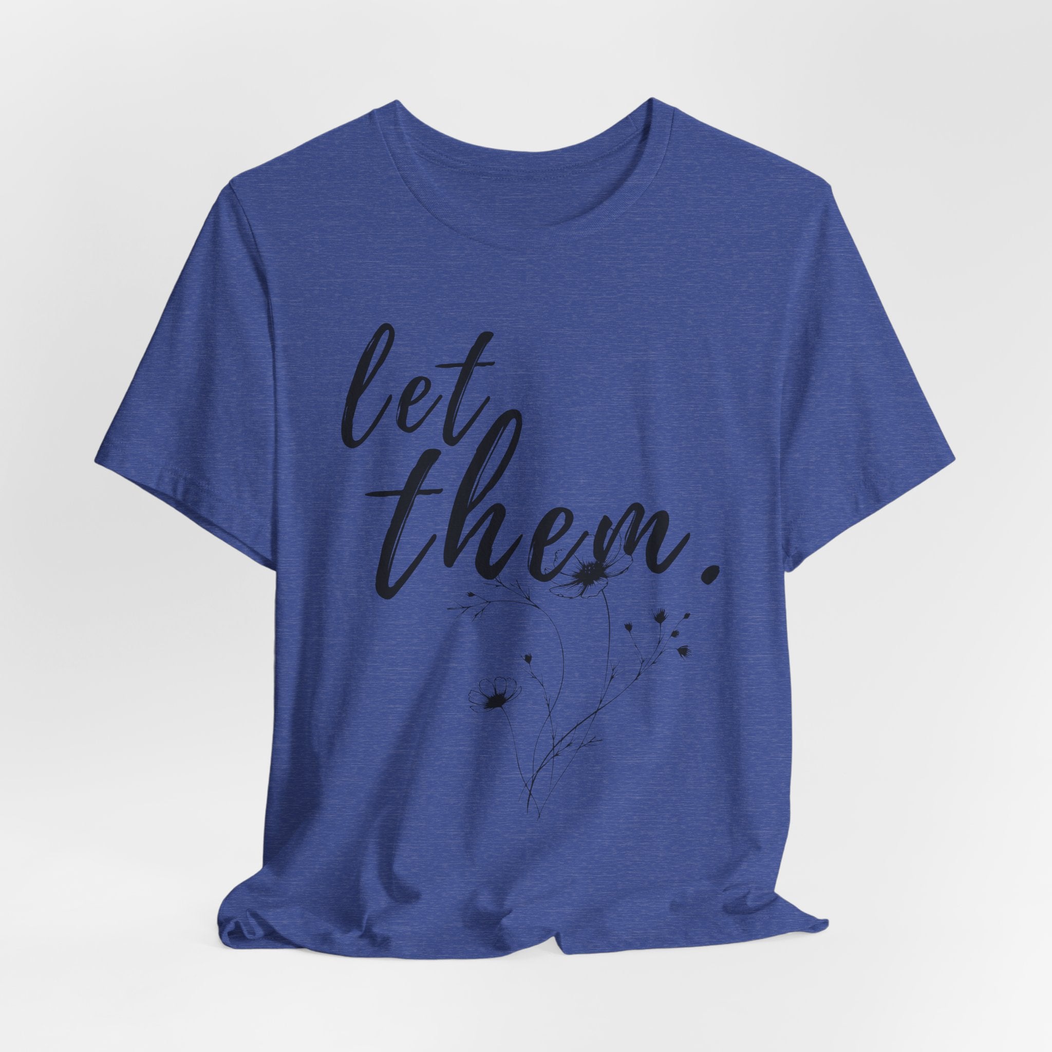 Let Them Shirt Floral Tee — Lille Hand-Drawn Flowers