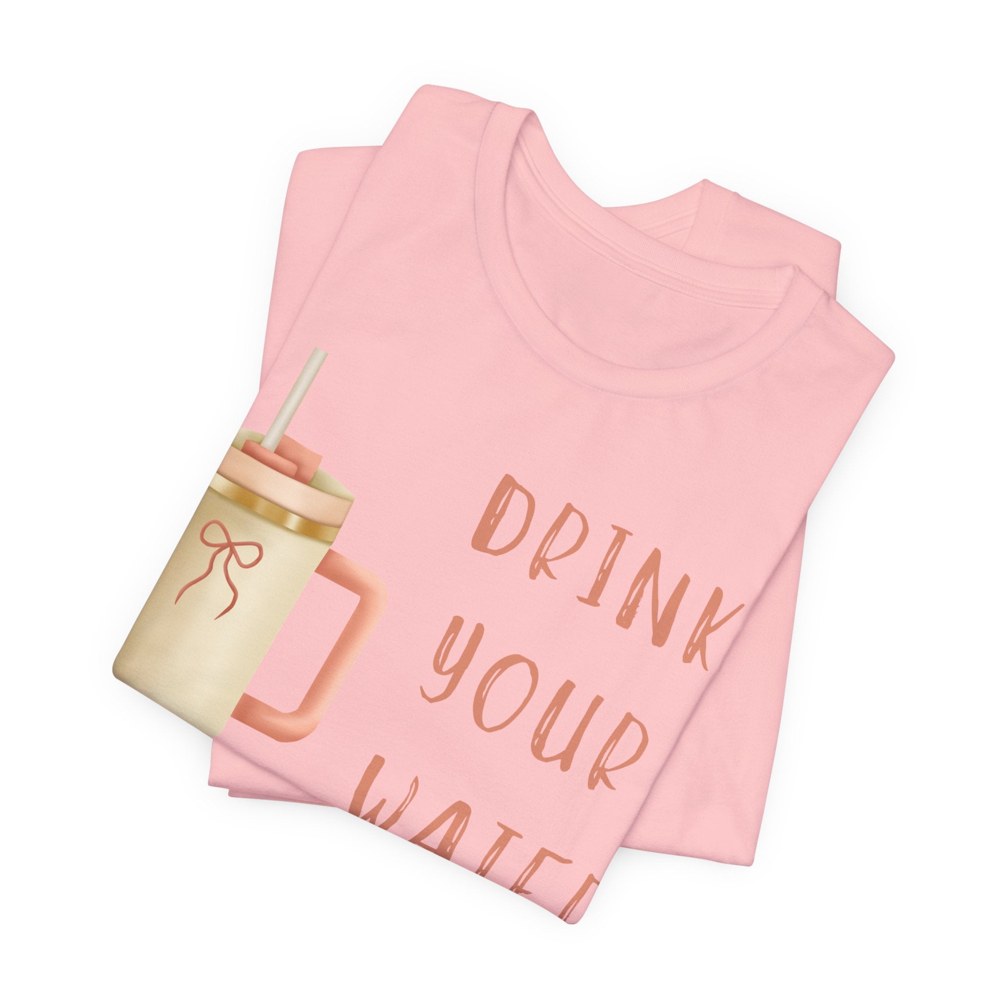 Drink Your Water and Mind Your Business T-Shirt