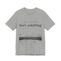 My Zoloft Isn’t Zolofting Shirt