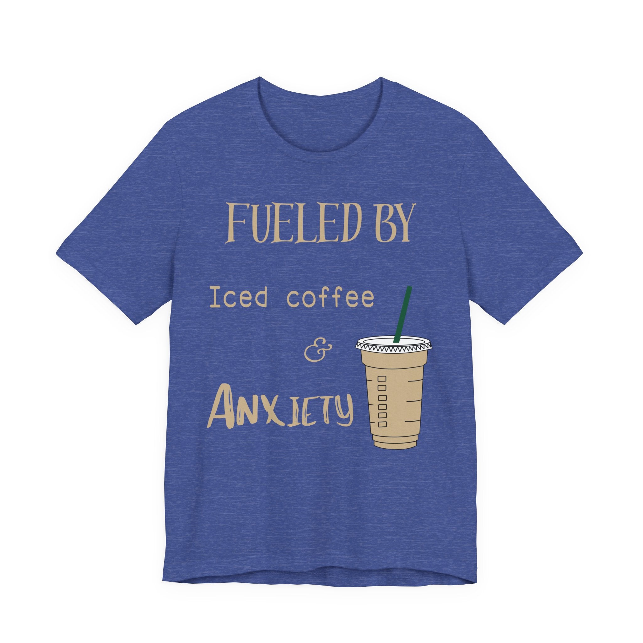 Fueled by Iced Coffee and Anxiety T-Shirt