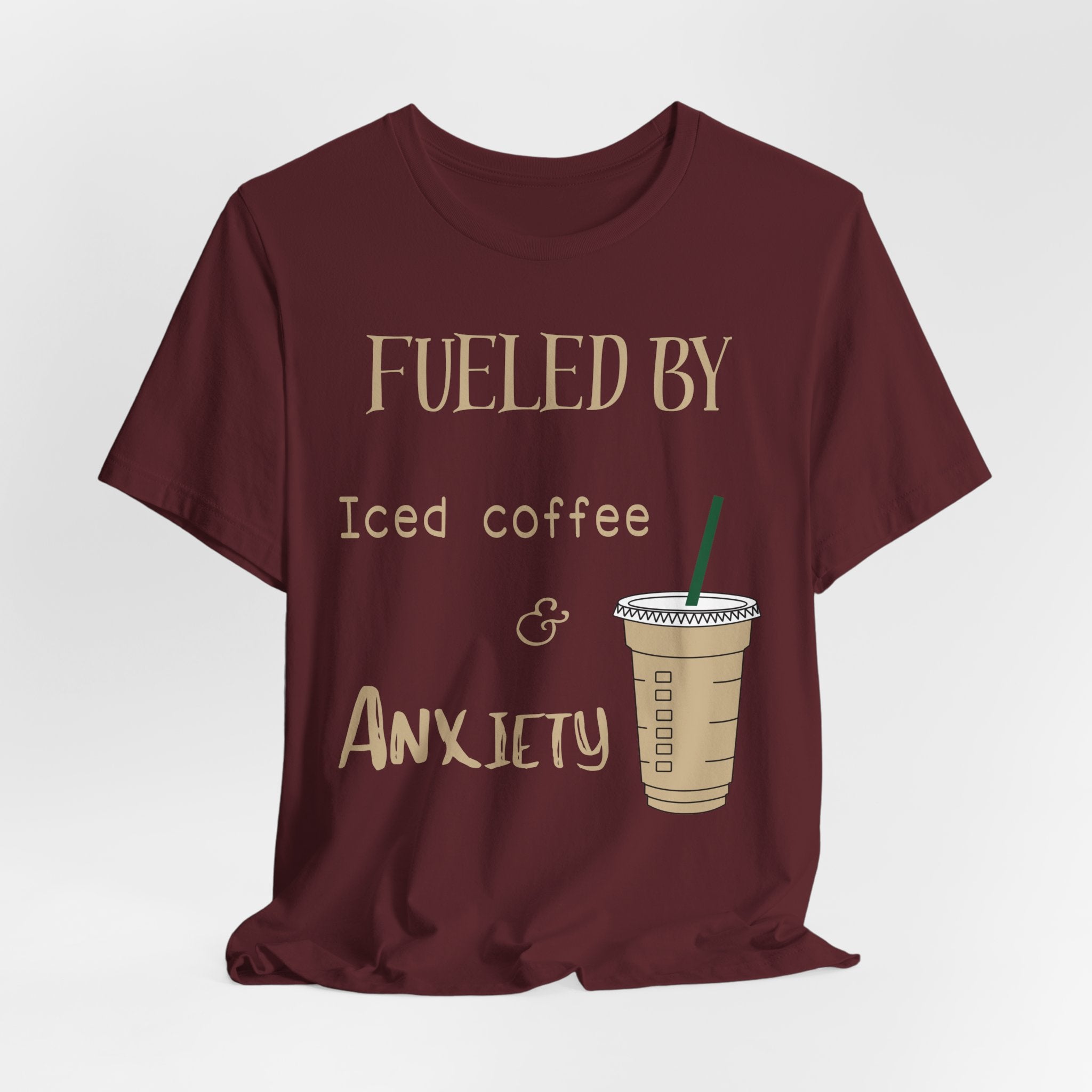 Fueled by Iced Coffee and Anxiety T-Shirt