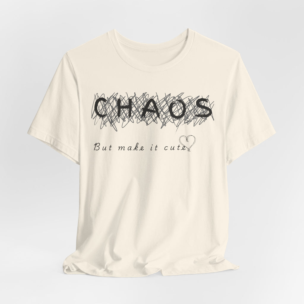 Chaos but cute tee