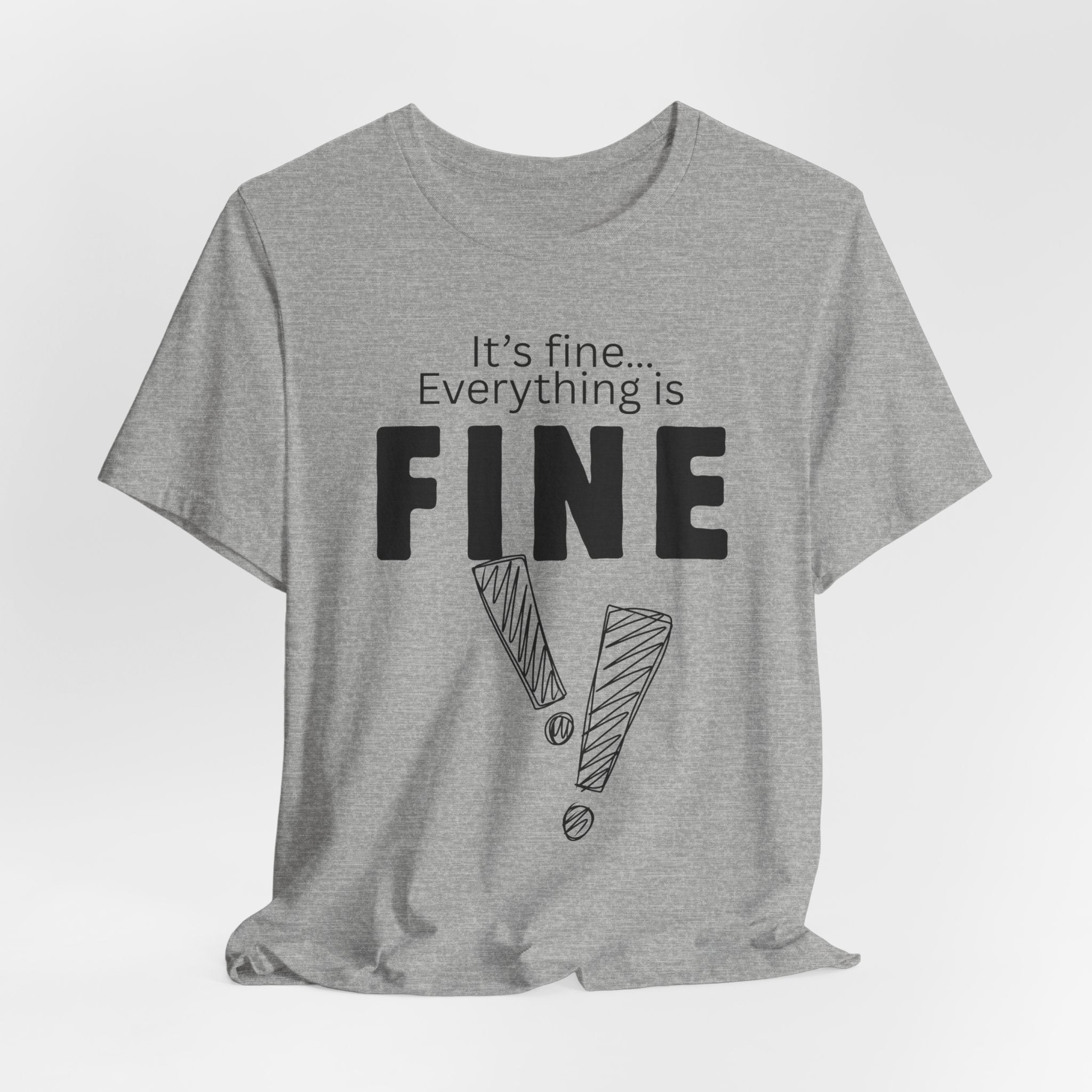 Everything is fine graphic tee