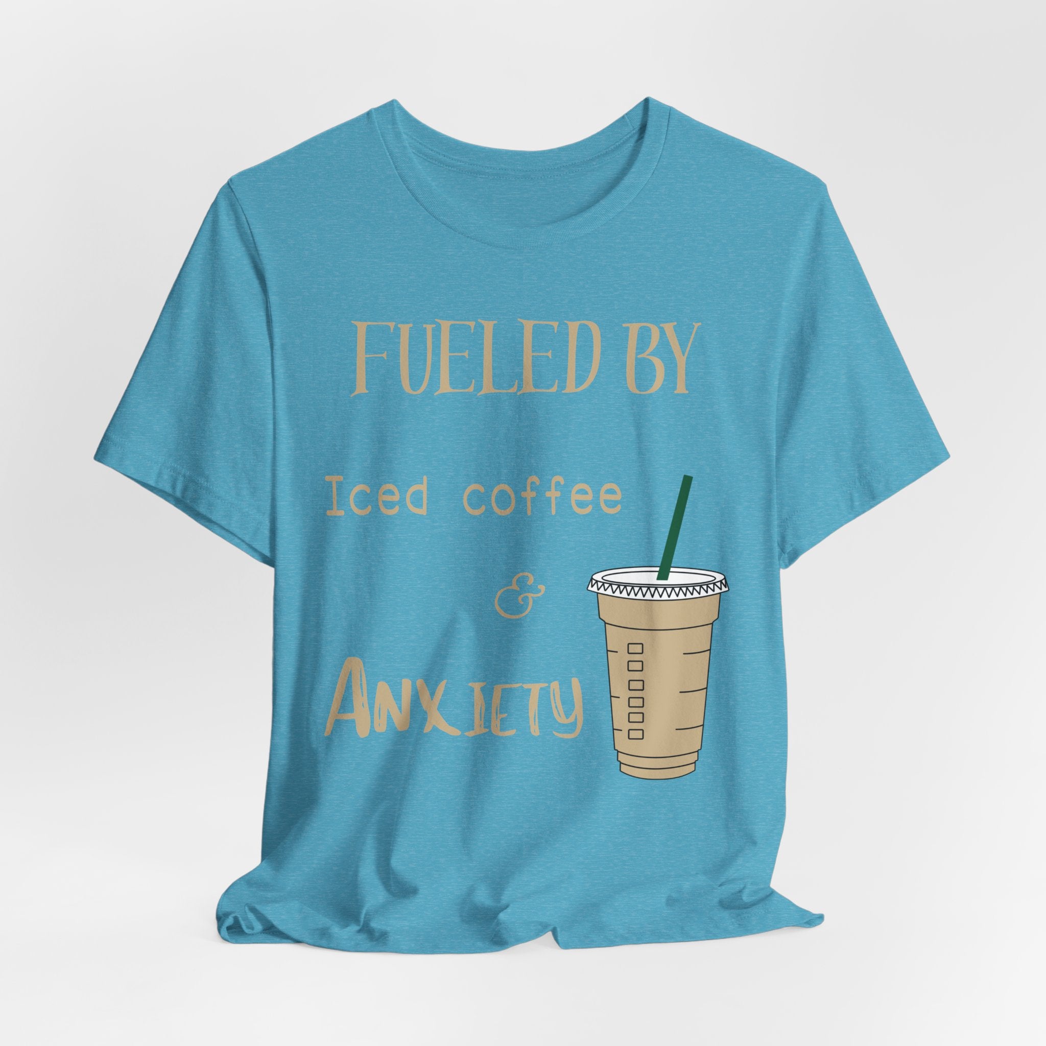 Fueled by Iced Coffee and Anxiety T-Shirt
