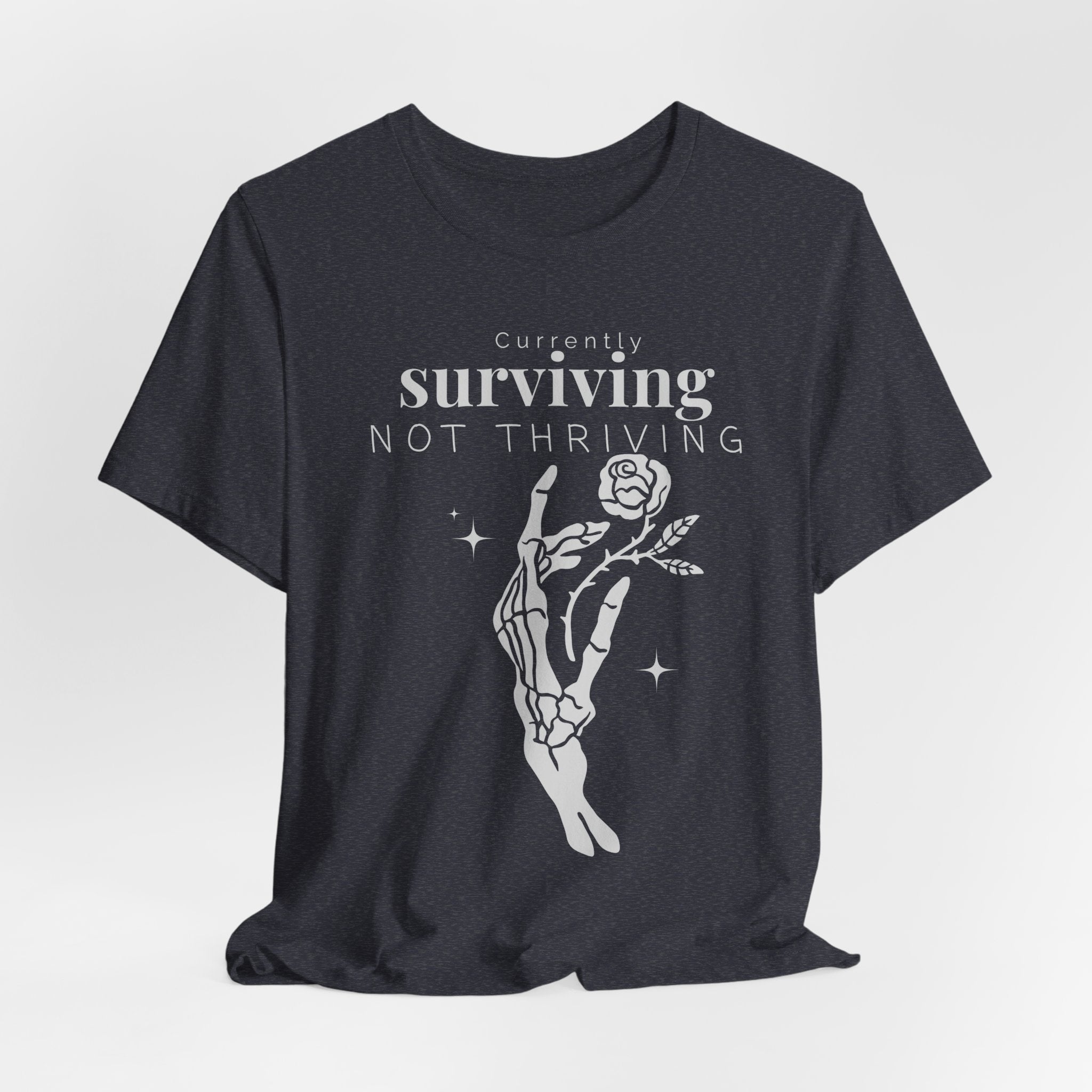 Currently surviving not thriving- minimal skeleton shirt