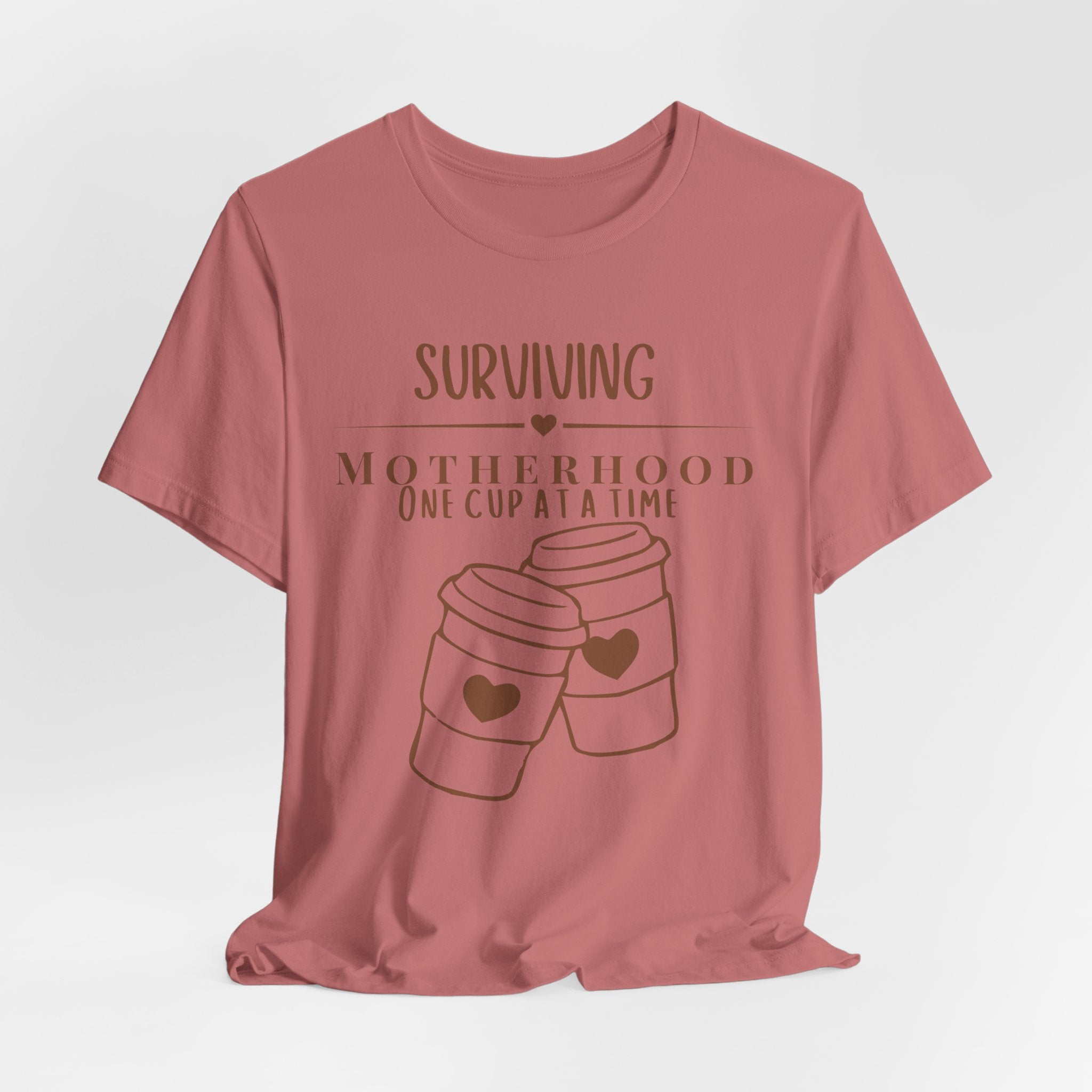Surviving motherhood one cup at a time shirt