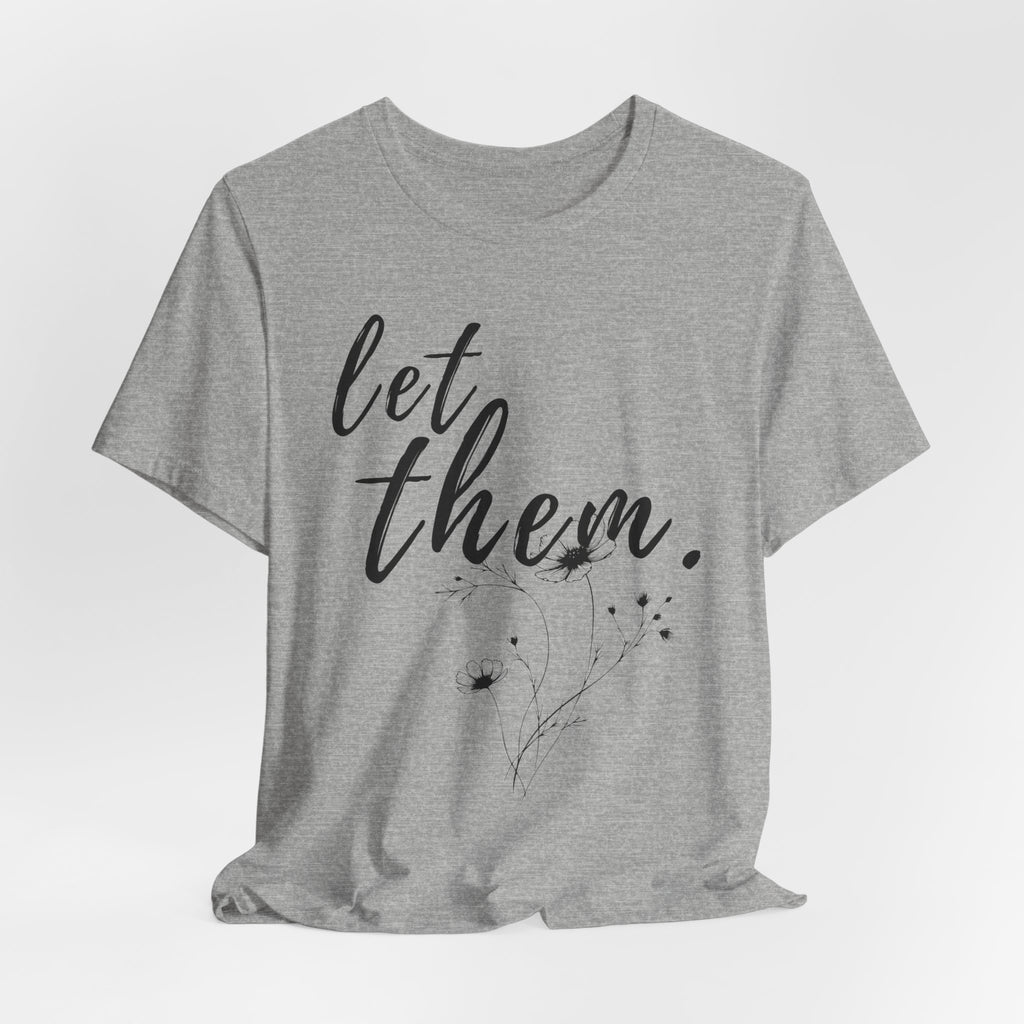 Let Them Shirt Floral Tee — Lille Hand-Drawn Flowers