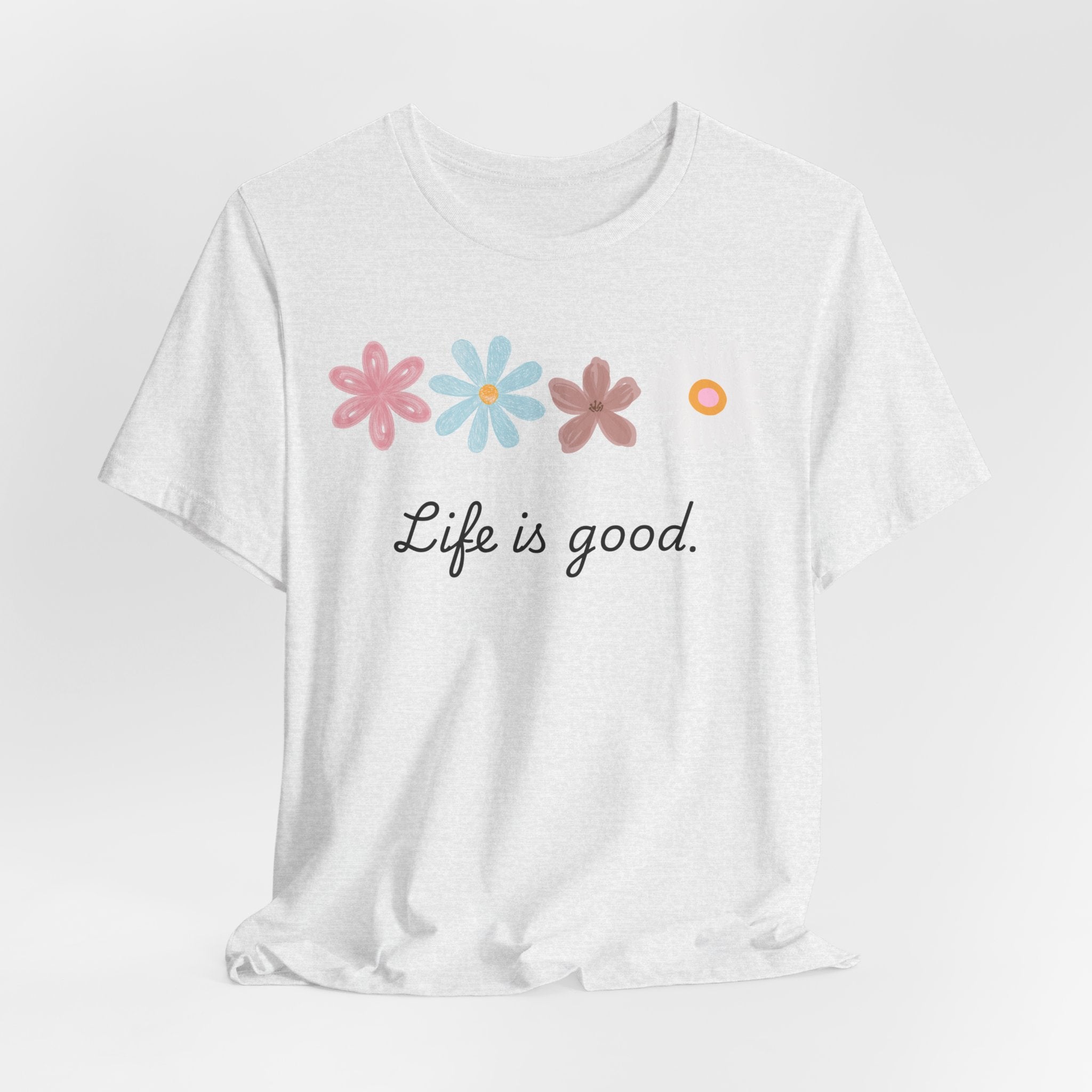 Life Is Good Floral T-Shirt