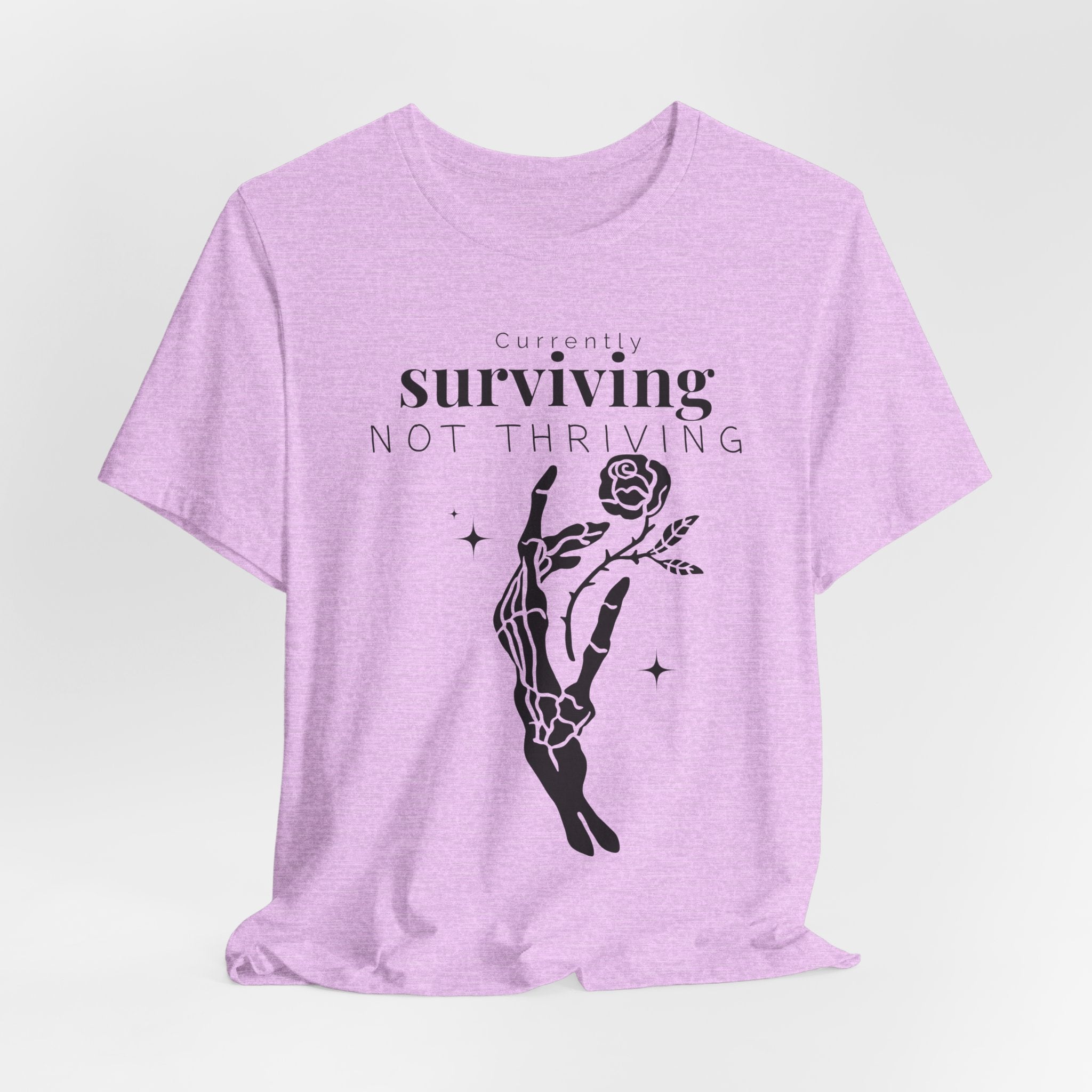 Currently surviving not thriving- minimal skeleton shirt