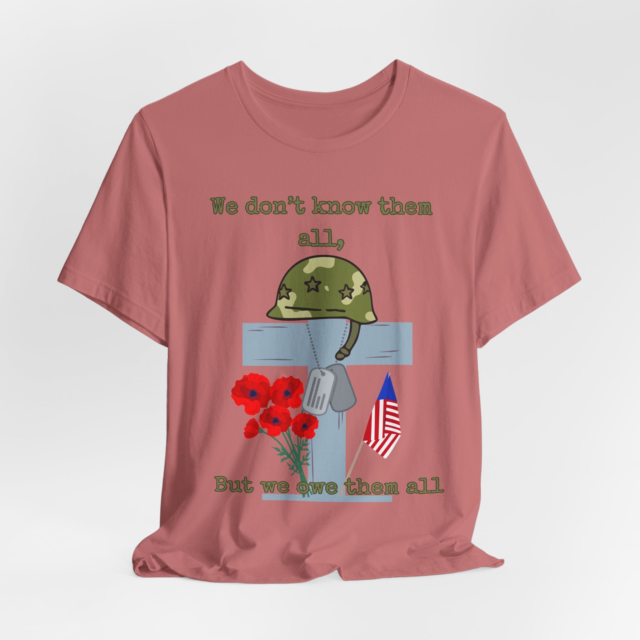 We Don't Know Them All But We Owe Them All T-Shirt
