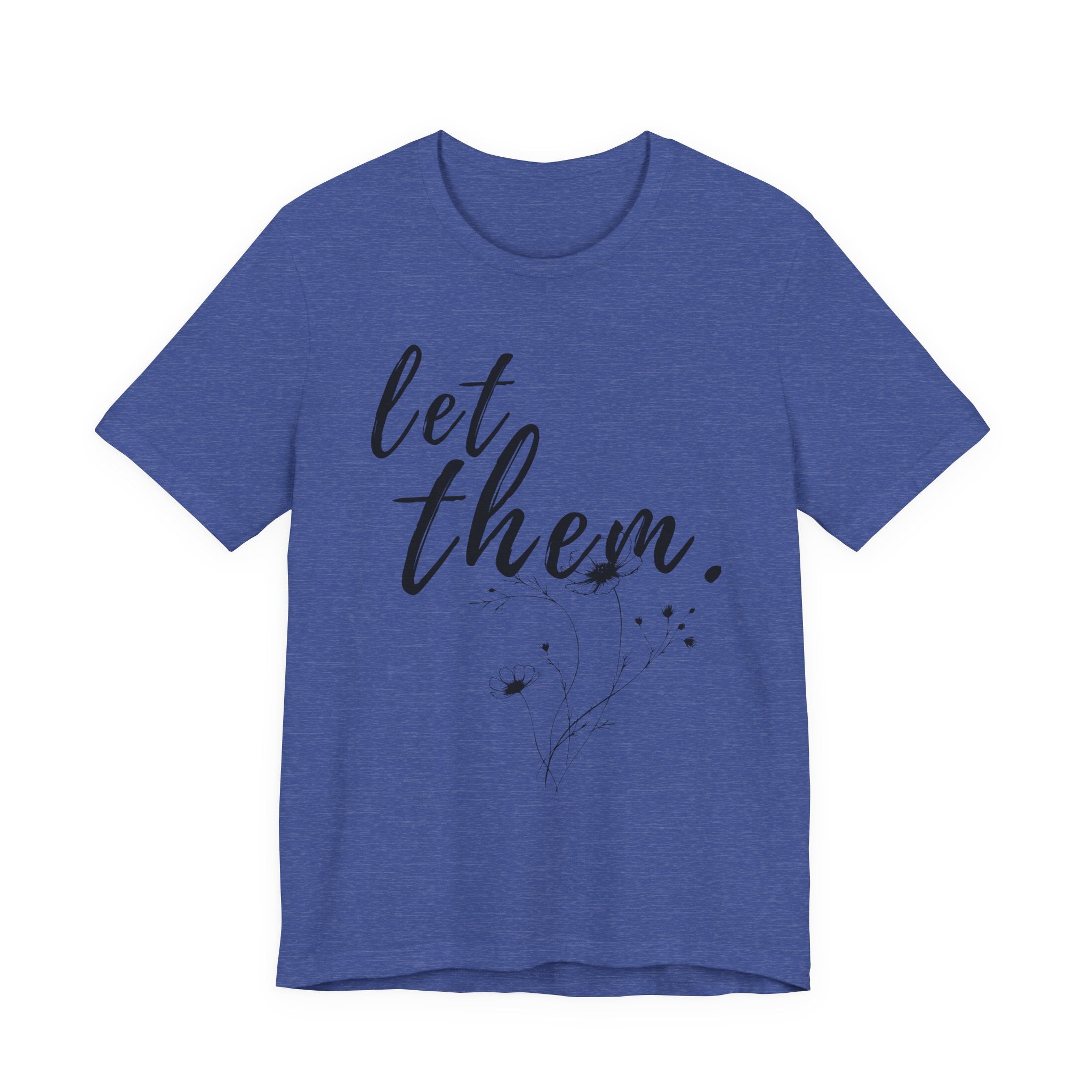 Let Them Shirt Floral Tee — Lille Hand-Drawn Flowers