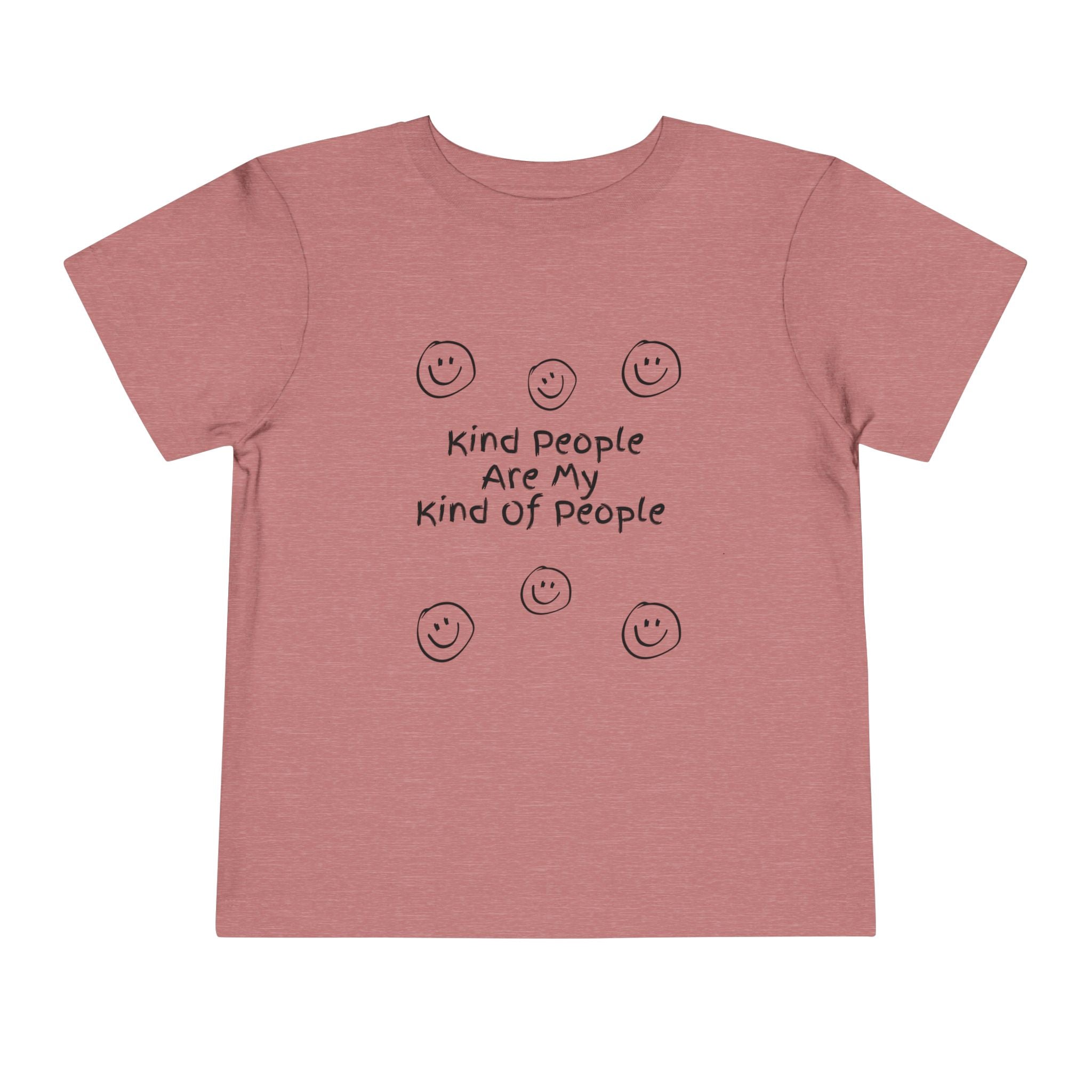 Kind People Are My Kind Of People Toddler Tee