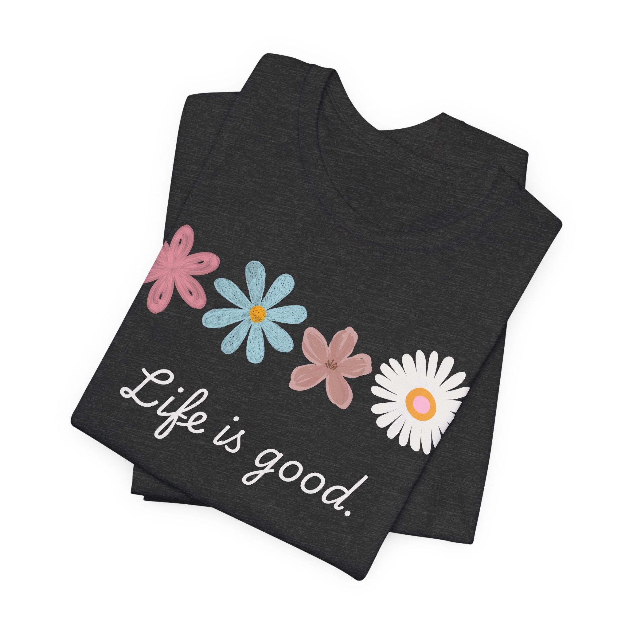 Life Is Good Floral T-Shirt