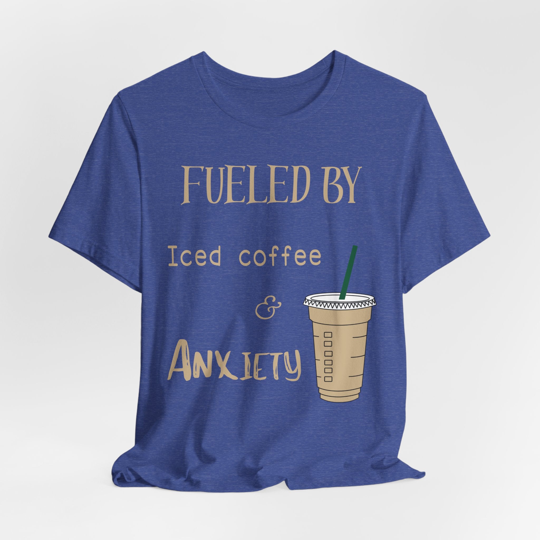 Fueled by Iced Coffee and Anxiety T-Shirt