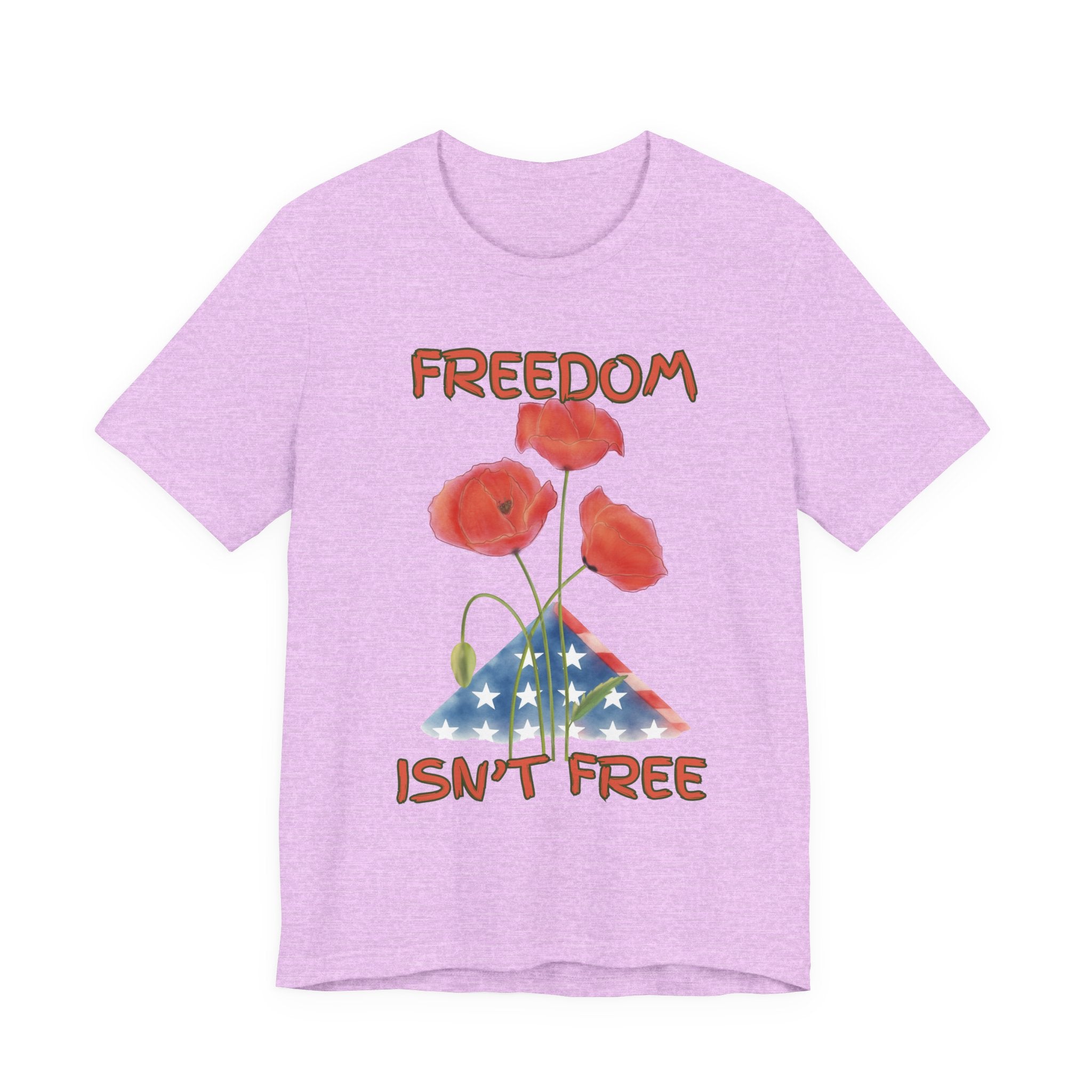 Freedom Isn't Free T-Shirt — Patriotic Tribute Tee